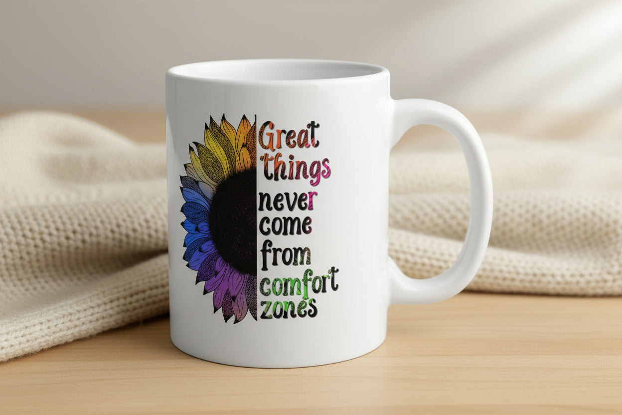 Great Things Never Come from Comfort Zones - Inspirational Mug