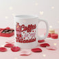 Coffee is My Valentine Mug - 11oz