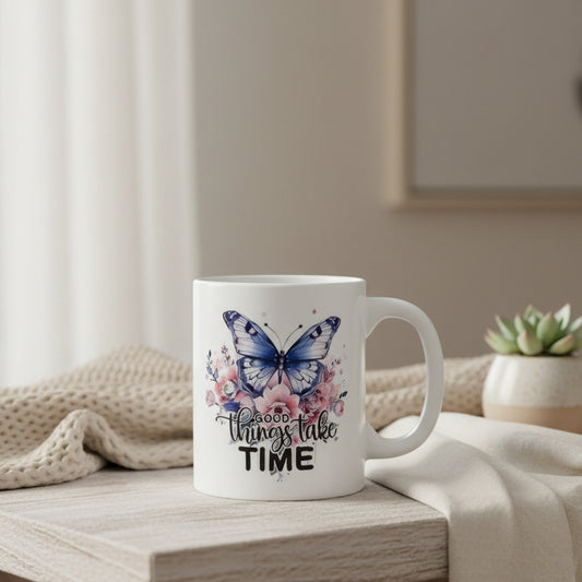 Good Things Take Time Butterfly Mug - 11oz Inspirational Ceramic Coffee Cup