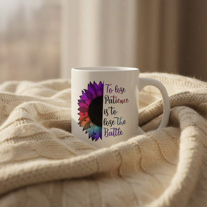 To Lose Patience is to Lose the Battle - Inspirational Mug
